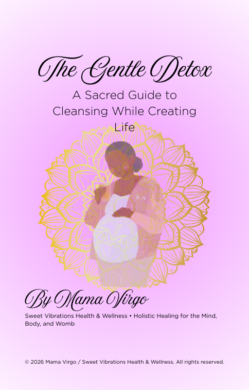 The Gentle Detox: A Sacred Guide to Cleansing While Creating Life